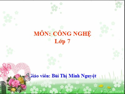 Bài giảng Công nghệ Lớp 7 - Bài 12: Sâu bệnh hại cây trồng - Bùi Thị Minh Nguyệt