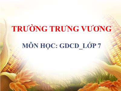 Bài giảng Giáo dục công dân Lớp 7 - Bài 8: Khoan dung