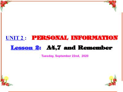 Bài giảng Tiếng Anh Lớp 7 - Unit 2: Personal information - Lesson 2: A4, 7 and Remember - Năm học 2020-2021