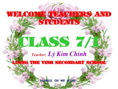 Bài giảng Tiếng Anh Lớp 7 - Unit 4: At school - Lý Kim Chinh