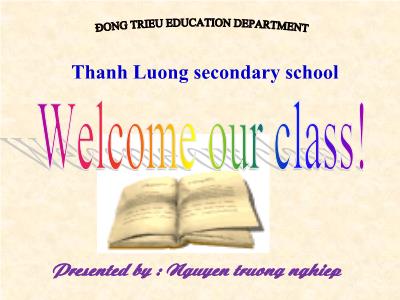 Bài giảng Tiếng Anh Lớp 7 - Unit 5: Work and play - Lesson 2: In class - Nguyễn Trương Nghiệp