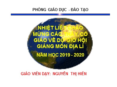 Bài giảng Địa Lý Khối 7 - Tiết 66, Bài 57: Khu vực Tây và Trung Âu - Năm học 2019-2020 - Nguyễn Thị Hiền
