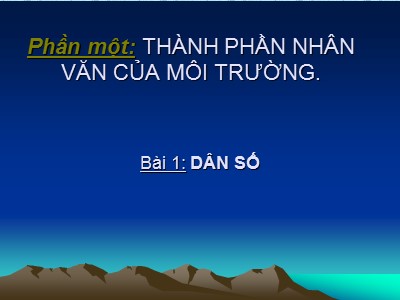 Bài giảng Địa Lý Lớp 7 - Bài 1: Dân số