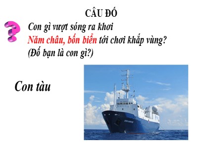 Bài giảng Địa Lý Lớp 7 - Phần 3: Thiên nhiên và con người ở các châu lục - Tiết 20, Bài 25: Thế giới rộng lớn và đa dạng