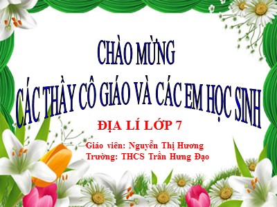 Bài giảng Địa Lý Lớp 7 - Tiết 20: Môi trường hoang mạc - Nguyễn Thị Hương