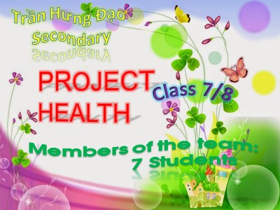 Bài giảng Tiếng Anh Khối 7 - Unit 2: Health - Lesson 7: Project - Trần Minh Hằng