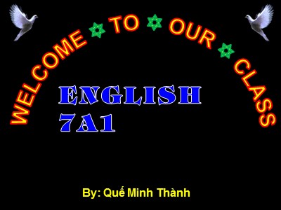 Bài giảng Tiếng Anh Lớp 7 - Unit 2: Health - Lesson 7: Skills 2 - Quế Minh Thành
