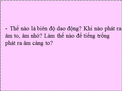 Bài giảng môn Vật Lý 7 - Tiết 14, Bài 13: Môi trường truyền âm