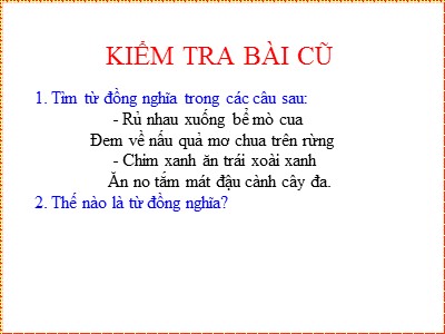 Bài giảng Ngữ Văn Lớp 7 - Tiết 38: Tiếng Việt Từ trái nghĩa