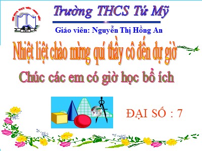 Bài giảng Đại số Lớp 7 - Tiết 20: Ôn tập chương I (Tiết 1) - Nguyễn Thị Hồng An