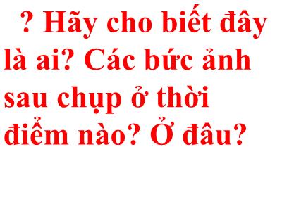 Bài giảng Ngữ Văn Khối 7 - Tiết 44: Cảnh khuya (Hồ Chí Minh)