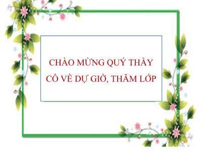 Bài giảng Ngữ Văn Khối 7 - Tiết 47: Cảnh khuya (Hồ Chí Minh)