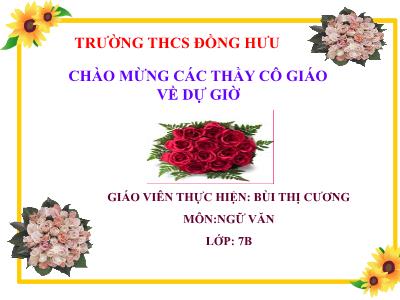 Bài giảng Ngữ Văn Lớp 7 - Bài 13: Điệp Ngữ - Bùi Thị Cương