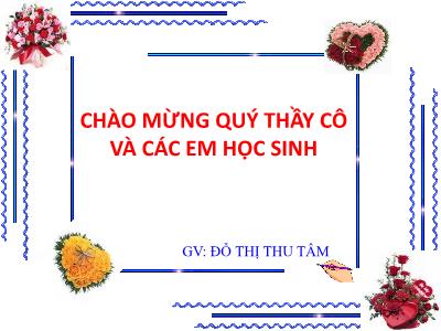 Bài giảng Ngữ Văn Lớp 7 - Tiết 19: Từ Hán Việt - Đỗ Thị Thu Tâm