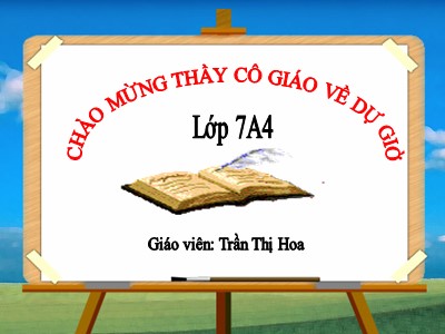 Bài giảng Ngữ Văn Lớp 7 - Tiết 33: Tiếng Việt Chữa lỗi về quan hệ - Trần Thị Hoa