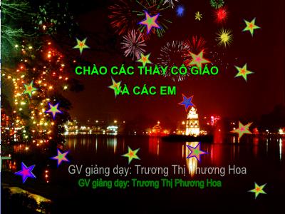 Bài giảng Ngữ Văn Lớp 7 - Tiết 45: Cảnh khuya (Hồ Chí Minh) - Trương Thị Phương Hoa