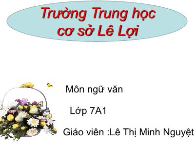 Bài giảng Ngữ Văn Lớp 7 - Tiết 45: Thành ngữ - Lê Thị Minh Nguyệt