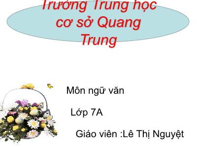 Bài giảng Ngữ Văn Lớp 7 - Tiết 48: Thành ngữ - Lê Thị Minh Nguyệt