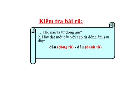 Bài giảng Ngữ Văn Lớp 7 - Tiết 50: Tiếng Việt Thành ngữ (Chuẩn kiến thức)