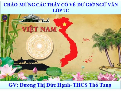 Giáo án Ngữ Văn Khối 7 - Tiết 17: Sông núi nước Nam - Dương Thị Đức Hạnh