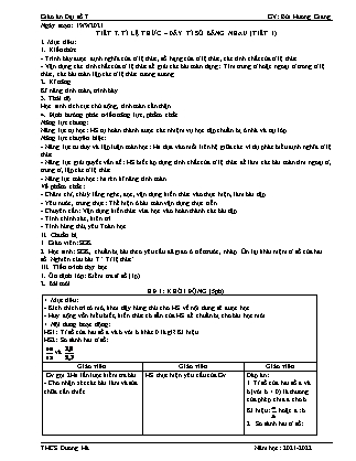 Giáo án Đại số 7 - Tiết 7: Tỉ lệ thức. Dãy tỉ số bằng nhau (Tiết 1) - Năm học 2021-2022 - Bùi Hương Giang