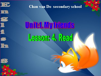 Bài giảng English 7 - Lesson 4: Read - Chau Van Do