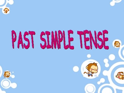 Bài giảng English 7 - Unit 4: Our Past - Past simple tense