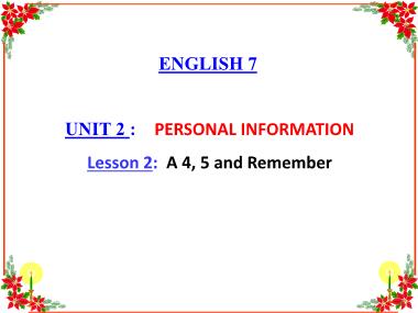 Bài giảng Tiếng Anh 7 - Unit 2: Personal Information - Lesson 2: A 4, 5 and Remember