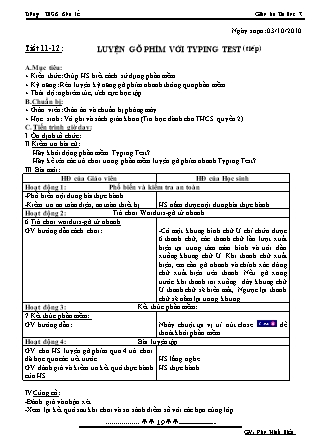 Giáo án Tin học 7 - Tiết 11+12: Luyện gõ phím với Typing Test (Tiếp) - Năm học 2010-2011 - Đào Minh Hiếu