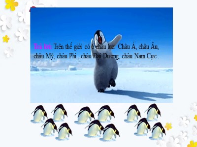 Bài giảng Địa lí Lớp 7 - Bài 47: Châu Nam Cực - Châu Lục lạnh nhất hành tinh