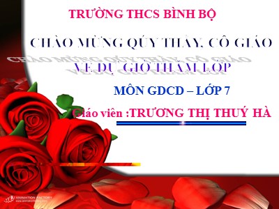 Bài giảng Giáo dục công dân Lớp 7 - Tiết 14, Bài 10: Giữ gìn và phát huy truyền thống tốt đẹp của gia đình, dòng họ sách kết nối - Trương Thị Thúy Hà