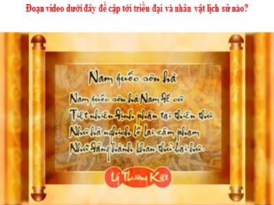 Bài giảng Lịch sử 7 Sách Kết nối tri thức - Bài 12: Cuộc kháng chiến chống quân xâm lược tống (1075-1077)