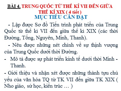 Bài giảng Lịch sử Lớp 7 Sách Kết nối tri thức - Bài 4: Trung Quốc từ thế kỉ VII đến giữa thế kỉ XIX (4 tiết)