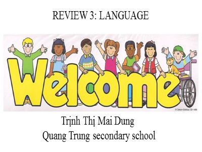 Bài giảng Tiếng Anh Lớp 7 - Lesson 7: Looking back & Project - Trịnh Thị Mai Dung