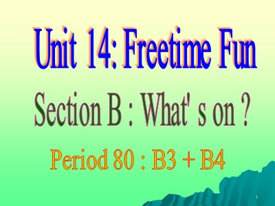 Bài giảng Tiếng Anh Lớp 7 - Unit 14: Freetime Fun