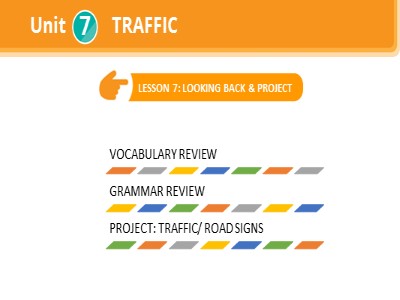 Bài giảng Tiếng Anh Lớp 7 - Unit 7, Lesson 7: Looking back & Project
