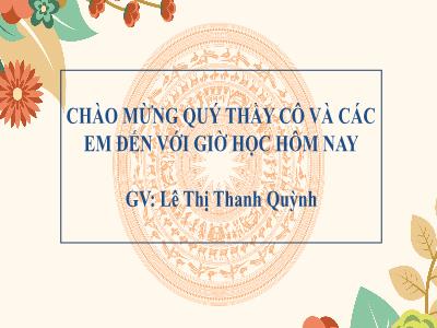 Bài giảng Lịch sử 7 (Kết nối tri thức với cuộc sống) - Tiết 18, Bài 7: Vương quốc Lào - Lê Thị Than