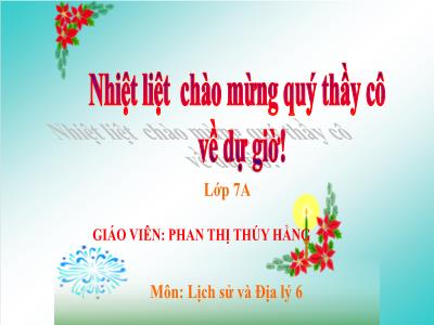 Bài giảng Lịch sử và Địa lí 7 (phần Lịch sử) - Tiết 10, Bài 4: Trung Quốc từ thế kỉ VII đến giữa thế kỉ XIX - Phan Thị Thúy Hằng (Kết nối tri thức)
