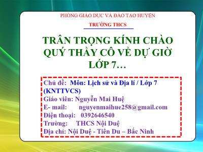 Bài giảng Lịch sử và Địa lí 7 (phần Lịch sử) - Tiết 15, Bài 6: Các vương quốc phong kiến Đông Nam Á từ nửa sau thế kỉ X đến nửa đầu thế kỉ XVI (Tiếp theo) - Nguyễn Mai Huệ (Kết nối tri thức)