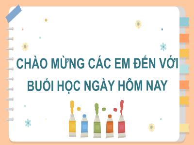 Bài giảng Mĩ thuật 7 (Kết nối tri thức với cuộc sống) - Bài 3: Hình ảnh di tích trong sáng tạo mĩ thuật