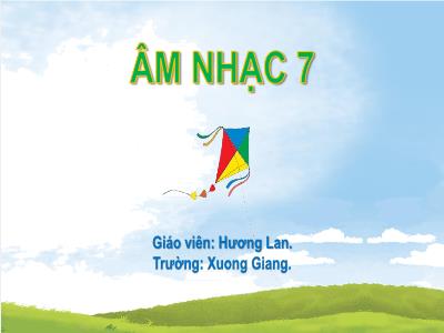 Bài giảng Nghệ thuật 7 (Âm nhạc) - Chủ đề 2: Em yêu làn điệu dân ca - Tiết 5: Hát: Bài Đi cấy; Đọc nhạc: Luyện đọc gam theo mẫu; Bài đọc nhạc số 2; Nhạc cụ: Thể hiện tiết tấu; hoà tấu - Hương Lan (Cánh diều)